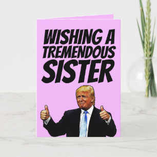 TARJETA FESTIVA DONALD TRUMP SISTER HELLO CARTAS
