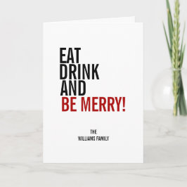 Tarjeta Festiva Eat Drink and Be Merry Christmas
