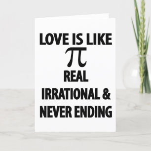 Tarjeta Festiva El amor es como Pi Real Irracional y sin Fin
