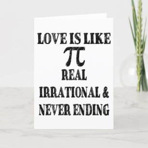 Tarjeta Festiva El amor es como Pi Real Irracional y sin Fin