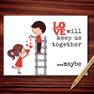 Tarjeta Festiva El amor nos mantendrá juntos... Quizás un divertid