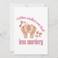 El café me hace sentir menos asesino, cita gracios