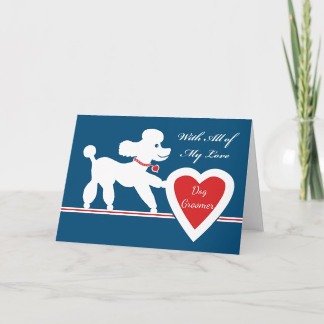 Tarjeta Festiva El día de San Valentín de Perro Groomer, Poodle Cu (Anverso)