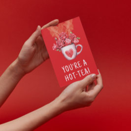 Tarjeta Festiva El día de San Valentín Eres un té caliente