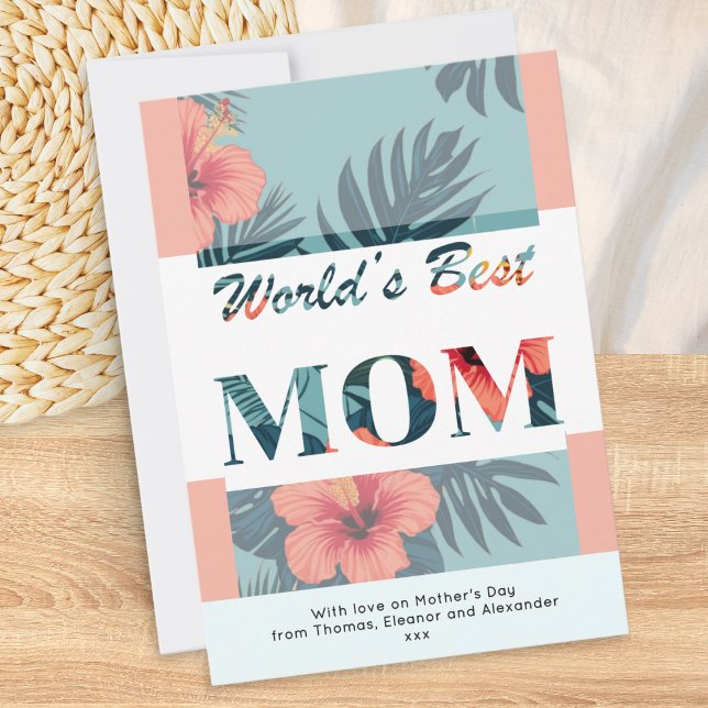 Tarjeta Festiva El mejor día de las madres tropicales del mundo (A Mother's Day card with 'World's Best Mom' words, tropical flowers and leaves, and custom text)