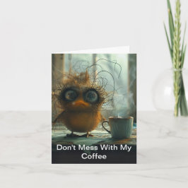 Tarjeta Festiva El pájaro caprichoso no se mezcle con mi café