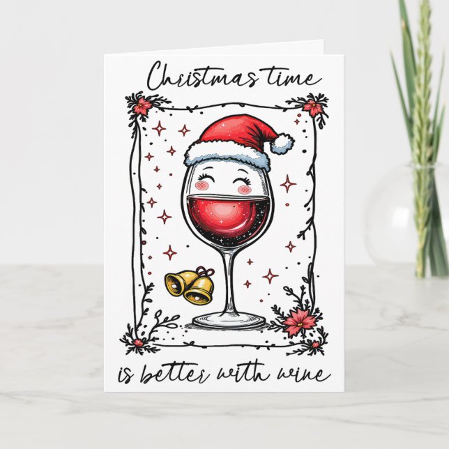 Tarjeta Festiva El Tiempo De Los navidades Es Mejor Con El Vino (Anverso)