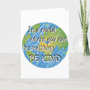 Tarjeta Festiva En un mundo donde puedes ser cualquier cosa