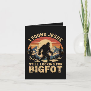 Tarjeta Festiva Encontré a Jesús todavía buscando Bigfoot