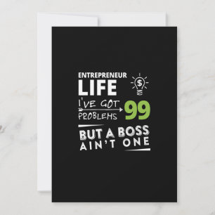 Tarjeta Festiva entrepreneur life i've got 99 problems but a boss