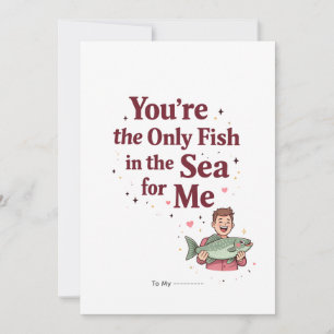 Tarjeta Festiva Eres el Único Pez en el Mar Divertido San Valentín