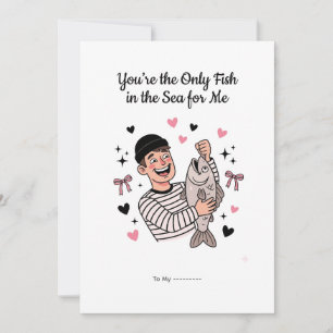 Tarjeta Festiva Eres el Único Pez en el Mar San Valentín Divertido