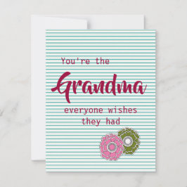 Tarjeta Festiva Eres la abuela que todos quieren que hayan citado