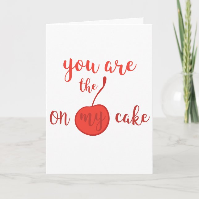 Tarjeta Festiva Eres la cereza de mi pastel | Cita romántica (Anverso)