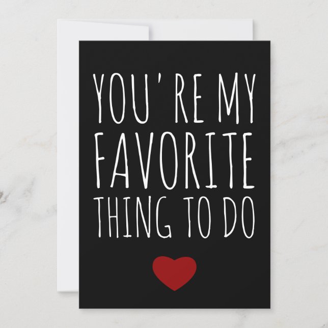 Tarjeta Festiva Eres mi cosa favorita para hacer un divertido y tr (Anverso)