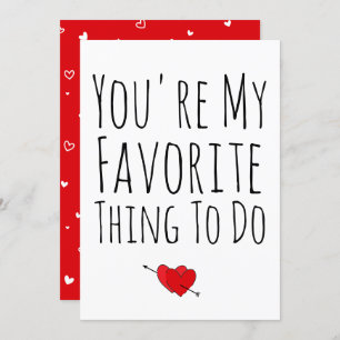 Tarjeta Festiva Eres mi cosa favorita para hacer un divertido y tr