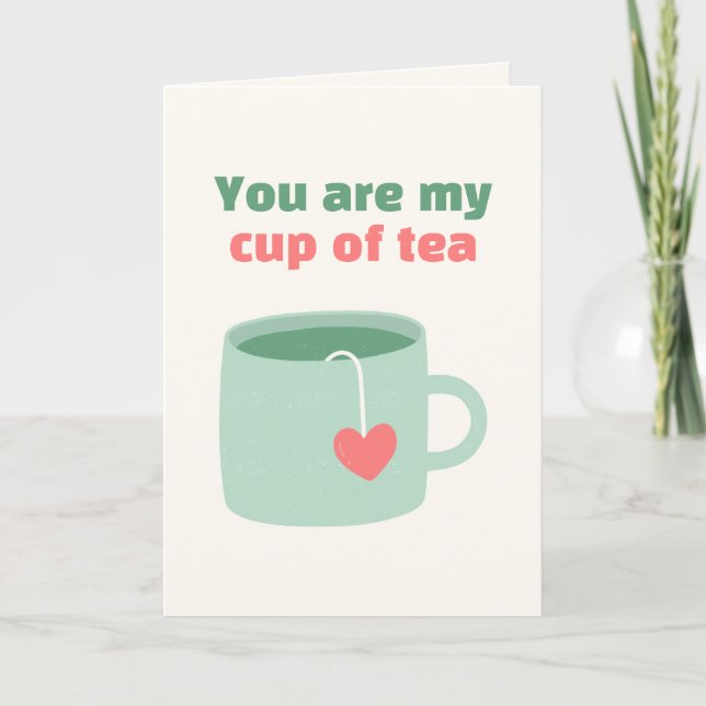 Tarjeta Festiva Eres Mi Día de San Valentín De Té (Anverso)