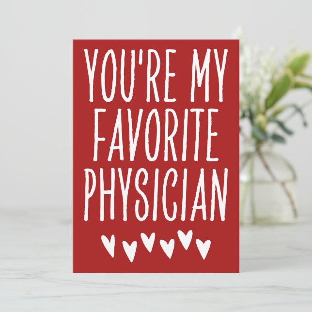 Tarjeta Festiva Eres mi El día de San Valentín cómico médico favor (Anverso de pie)