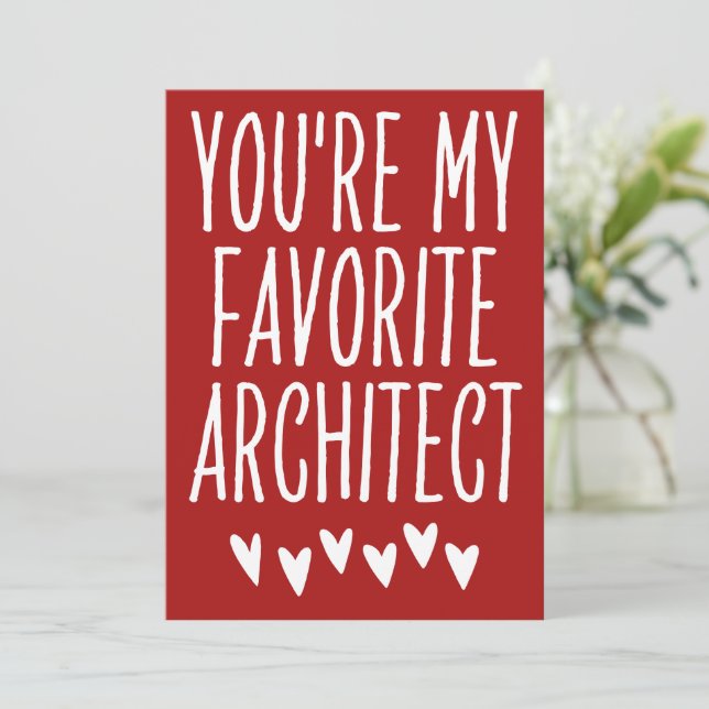 Tarjeta Festiva Eres mi El día de San Valentín gracioso arquitecto (Anverso de pie)