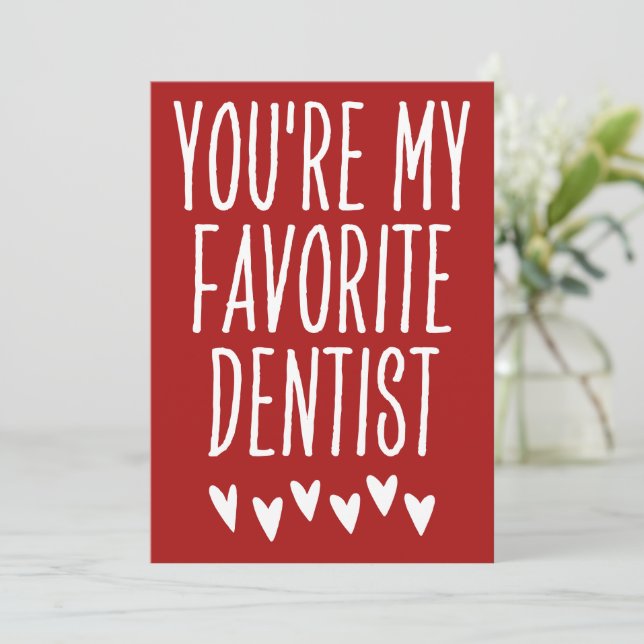 Tarjeta Festiva Eres mi El día de San Valentín gracioso dentista f (Anverso de pie)