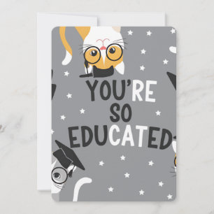 Tarjeta Festiva Eres tan educado, divertido gato graduación