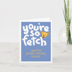 Tarjeta Festiva Eres tan Fetch Blue