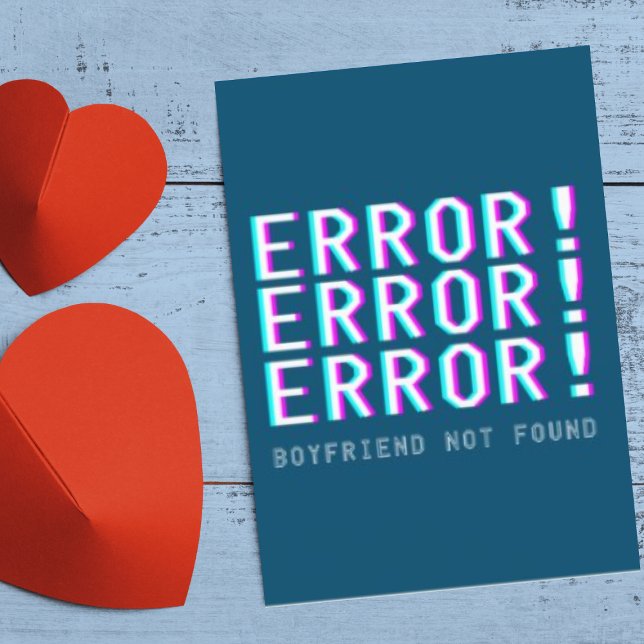 Tarjeta Festiva Error Boyfriend not Found Funny Anti Valentines (Buy or Download Now!)