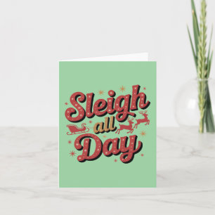 Tarjeta Festiva Eslogan Navideño Festivo: "Sleigh All Day"