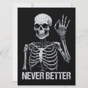 Tarjeta Festiva Esqueleto de Halloween - Nunca mejor