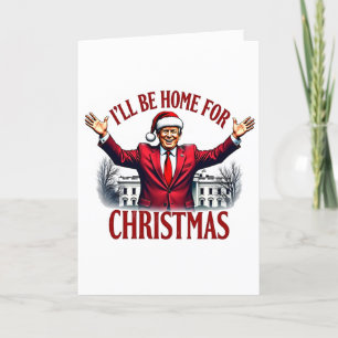 Tarjeta Festiva Estaré en casa para los Navidades Trump presidente