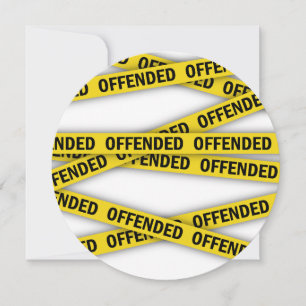 Tarjeta Festiva Estoy ofendido por la cinta policial que no cruza