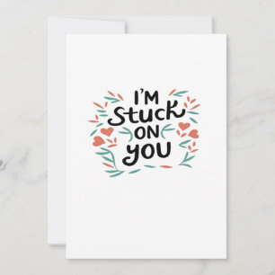 Tarjeta Festiva Estoy Pegado a Ti San Valentín Texto Negro Diseño 