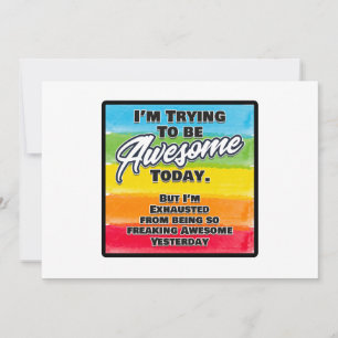 Tarjeta Festiva Estoy Tratando De Ser Increíble Hoy