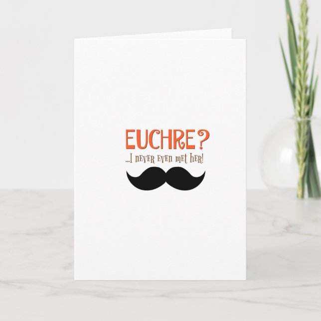 Tarjeta Festiva ¿EUCHRE? ¡Nunca La Conocí! (Anverso)