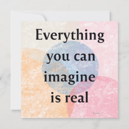 Tarjeta Festiva Everything You Can Imagine is Real Quote Art Card