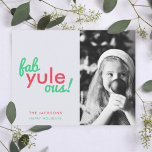 Tarjeta Festiva Fab Yule Ous | Fabulosos Navidades Elegante Foto<br><div class="desc">Funny, elegante "¡Fab yule!" fabulosa cita tarjeta de festividad plana en tipografía moderna en rojo festivo divertido y verde sobre un fondo gris azul pálido en un estilo minimalista moderno. Lo contrario está en un rojo festivo complementario. El saludo, la foto y el nombre se pueden personalizar fácilmente para una...</div>