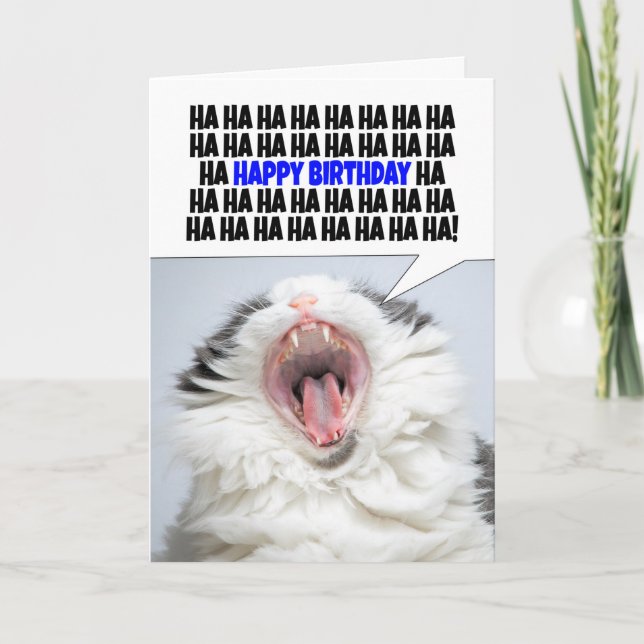 Tarjeta Festiva Feliz cumpleaños, gracioso gato riéndose de ser vi (Anverso)