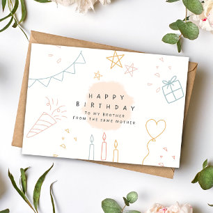 Tarjeta Festiva Feliz Cumpleaños para Hermano de la Misma Mamá Tar