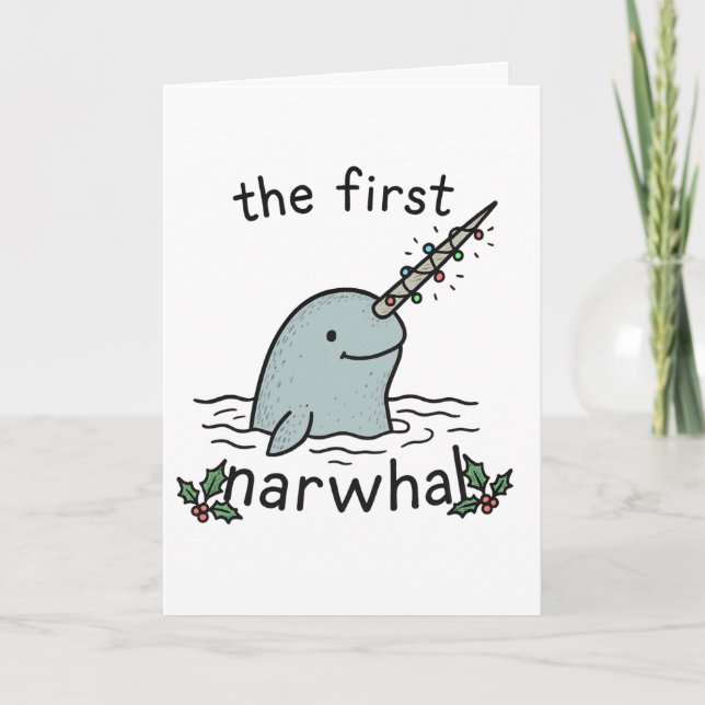 Tarjeta Festiva First Narwhal - Funny Christmas Card (Anverso)