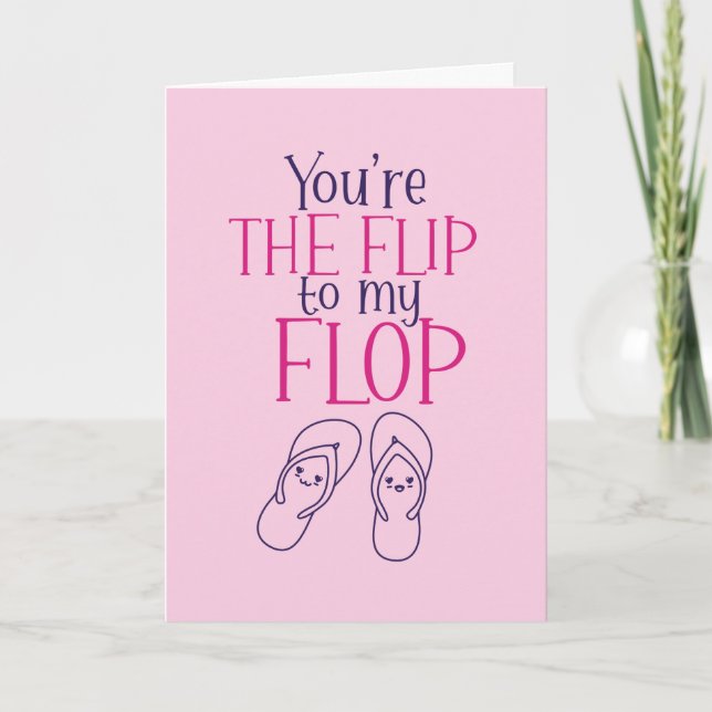 Tarjeta Festiva Flip To My Flop Cute Love Pun Funny Día de San Val (Anverso)