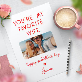 Tarjeta Festiva Foto el día de San Valentín, eres mi esposa favori