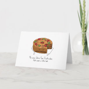Tarjeta Festiva Fruitcake - nadie tiene gusto de usted