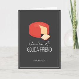 Tarjeta Festiva Funny Amigo de Gouda Valentine Love Cheese Card