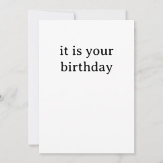 Tarjeta Festiva Funny Birthday Card - It is your Birthday