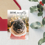 Tarjeta Festiva Funny Define Navidades de fotos de Mascotas de per<br><div class="desc">Define Naughty Dog Mascota foto Navidades Holiday. (Foto cortesía de Steshka Willems en Pexels. Por favor,  reemplácelo por el suyo propio.</div>