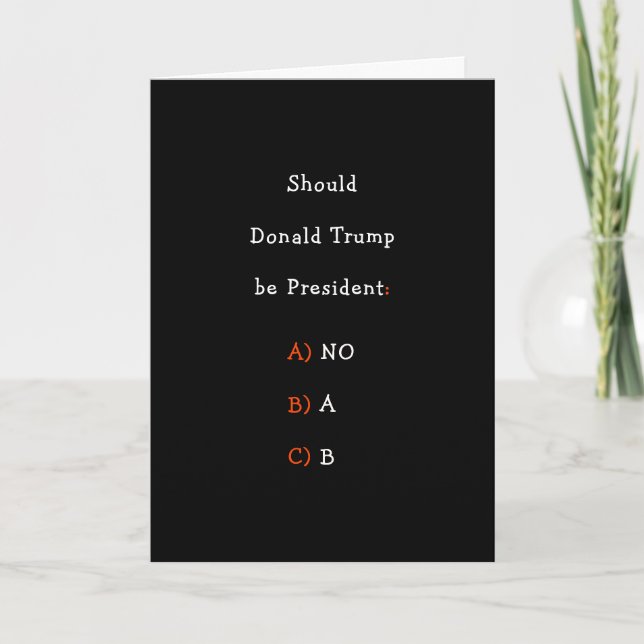 Tarjeta Festiva Funny Donald Trump sea presidente Humor político e (Anverso)