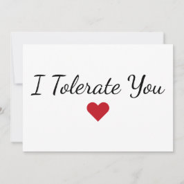 Tarjeta Festiva Funny “I Tolerate You” Humor Valentine's Day Card