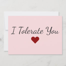 Tarjeta Festiva Funny I Tolerate You Love Humor Valentine’s Day