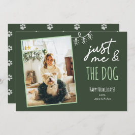 Tarjeta Festiva Funny Just Me & The Dog Howlidays Photo Green