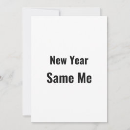 Tarjeta Festiva Funny New Year Same Me Minimal Black Greeting Card